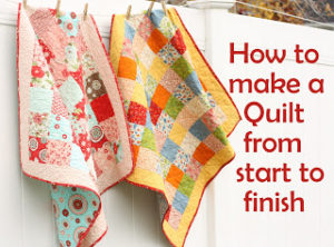 how to make a quilt from start to finish