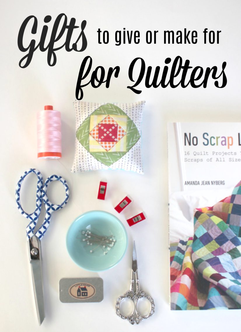 20 Amazing Gifts for Quilters!