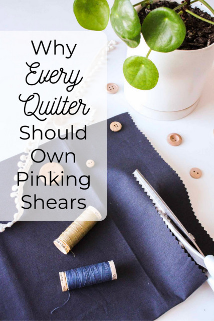 Why Every Quilter should own pinking sheers
