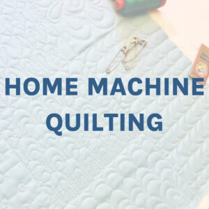Home Machine Quilting