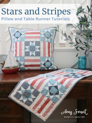 Stars and Stripes Pillow and Table Runner tutorials - by Amy Smart of Diary of a Quilter.