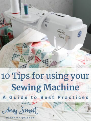 10 Tips for Using your Sewing Machine - a Guide to Best Practices