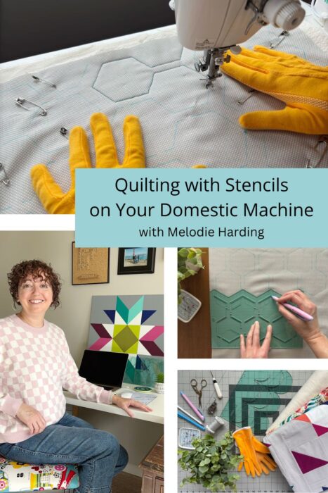 Quilting with Acrylic Stencils on your Domestic Sewing Machine with Melodie Harding
