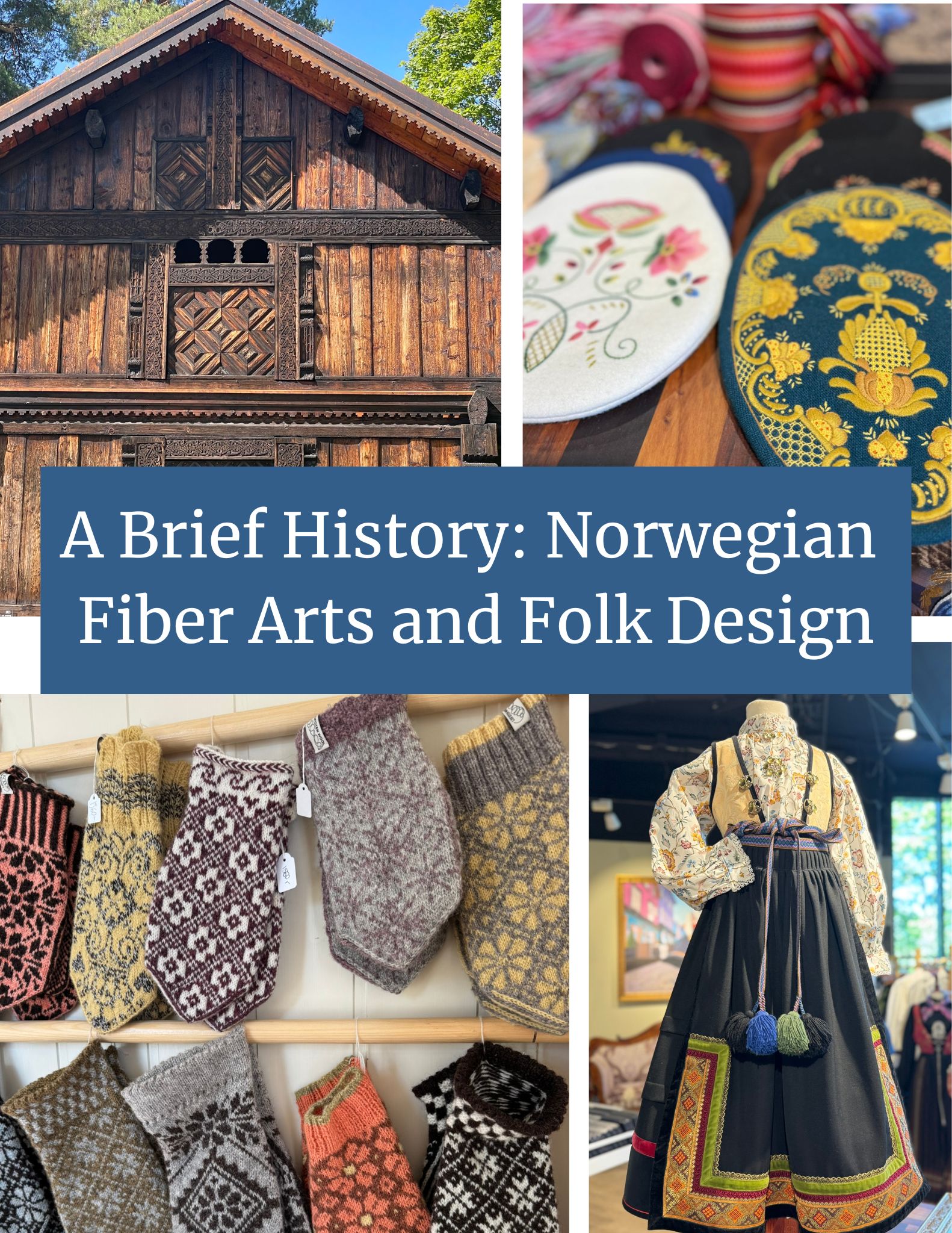 From Viking-Age Textiles to Bunad Folk Costumes: A Brief History 