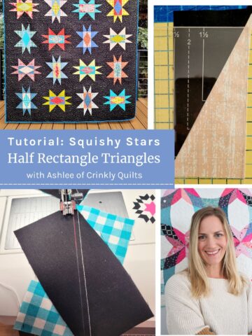Tutorial and Tips for Half Rectangle Triangles + Free Squishy Stars Quilt Pattern