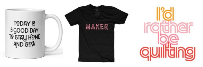 Gift Ideas for quilters including t-shirts, mugs and stickers