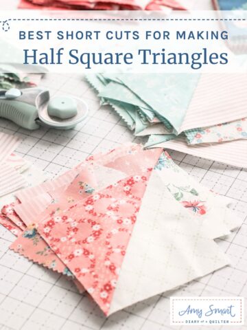 Best Short Cuts for making Half Square triangle quilt blocks