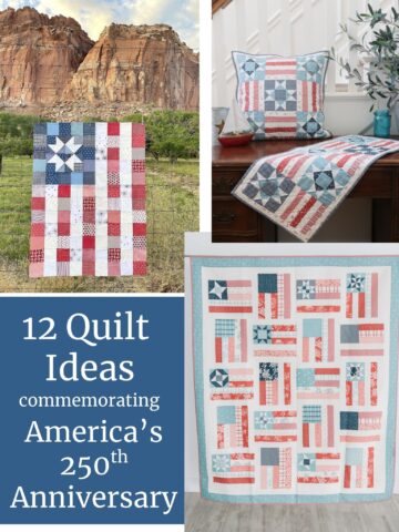 12 Quilt Ideas to commemorate America's 250th birthday