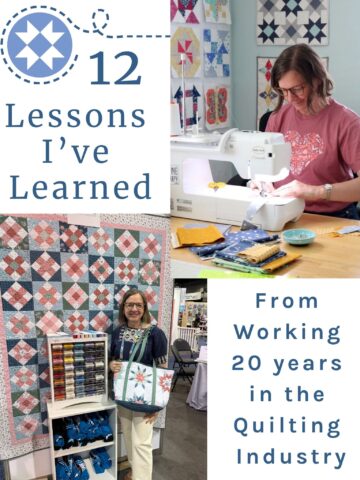 12 Lessons I've Learned Working 20 years in the Quilting Industry