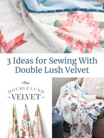 3 Ideas for Sewing with Double Lush Velvet minky-type fabric
